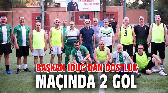 Başkan İduğ’dan dostluk maçında 2 gol