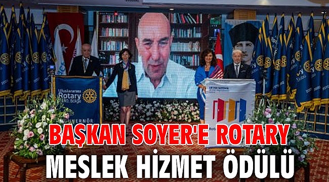 Başkan Soyer'e Rotary Meslek Hizmet Ödülü