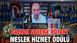 Başkan Soyer'e Rotary Meslek Hizmet Ödülü