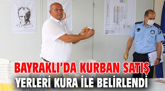Bayraklı Belediyesi, kurban satış yerlerini kura ile belirledi