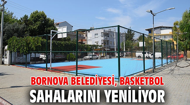 Bornova Belediyesi, basketbol sahalarını yeniliyor