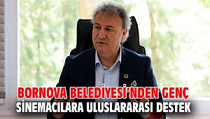 Bornova Belediyesi’nden genç sinemacılara uluslararası destek