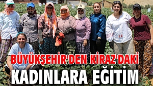 Büyükşehir'den Kiraz'daki kadınlara eğitim