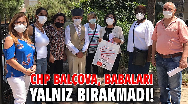 CHP Balçova, babaları yalnız bırakmadı!