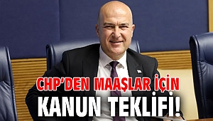 CHP’den maaşlar için kanun teklifi!