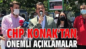 CHP Konak'tan önemli açıklamalar