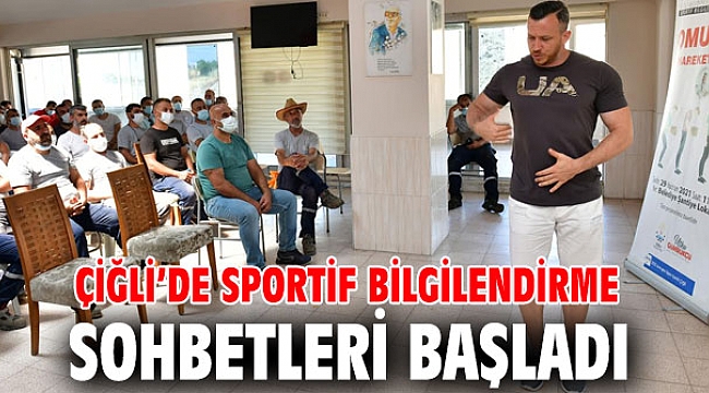 Çiğli’de “Sportif Bilgilendirme Sohbetleri” Başladı