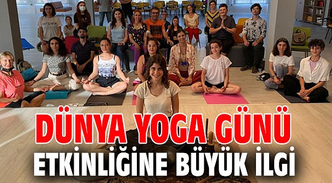 Dünya Yoga Günü etkinliğine büyük ilgi