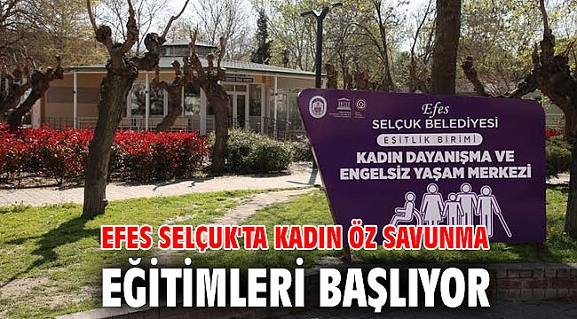 Efes Selçuk'ta kadın öz savunma eğitimleri başlıyor