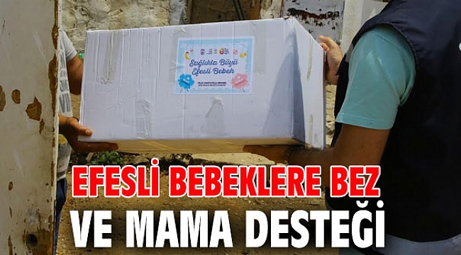 EFESLİ BEBEKLERE BEZ VE MAMA DESTEĞİ