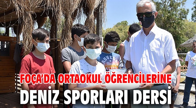 Foça’da Ortaokul öğrencilerine deniz sporları dersi