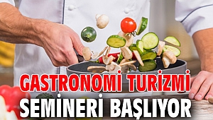 Gastronomi Turizmi Semineri Başlıyor