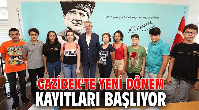 GAZİDEK'te yeni dönem kayıtları başlıyor