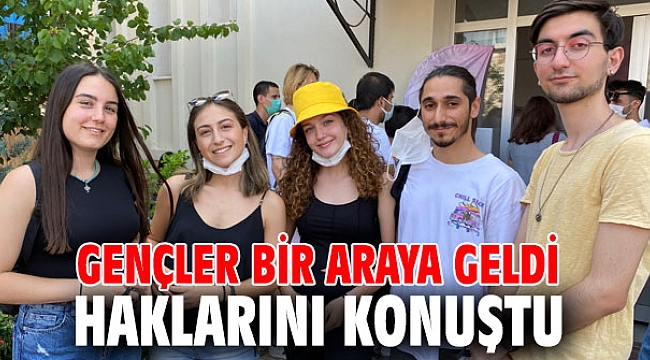 Gençler bir araya geldi, haklarını konuştu
