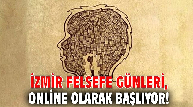 İzmir Felsefe Günleri, online olarak başlıyor!