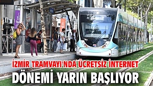 İzmir Tramvayı'nda ücretsiz internet dönemi yarın başlıyor