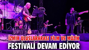 İzmir Uluslararası Film ve Müzik Festivali devam ediyor