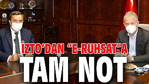 İZTO’dan “e-ruhsat”a tam not
