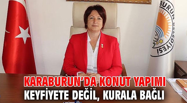Karaburun’da konut yapımı keyfiyete değil, kurala bağlı