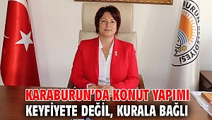 Karaburun’da konut yapımı keyfiyete değil, kurala bağlı 