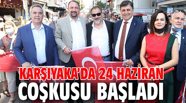 Karşıyaka’da 24 Haziran coşkusu başladı