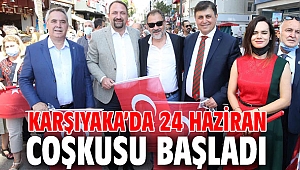 Karşıyaka’da 24 Haziran coşkusu başladı