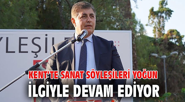 Kent’te Sanat Söyleşileri yoğun ilgiyle devam ediyor