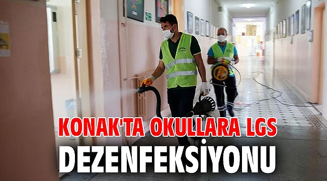 Konak'ta LGS öncesi okullara dezenfeksiyon