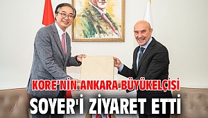 Kore’nin Ankara Büyükelçisi Soyer'i ziyaret etti