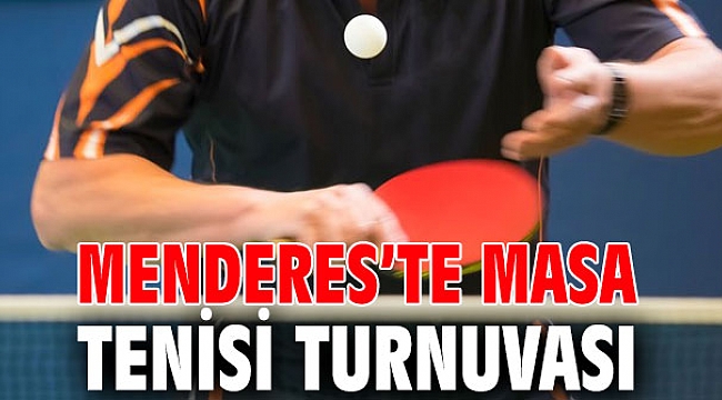 Menderes’te Masa Tenisi Turnuvası