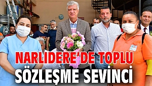 Narlıdere’de Toplu Sözleşme Sevinci