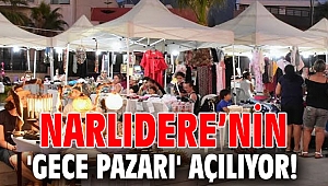 Narlıdere’nin 'Gece Pazarı' açılıyor!