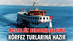 Nostaljik Bergama Vapuru Körfez turlarına hazır