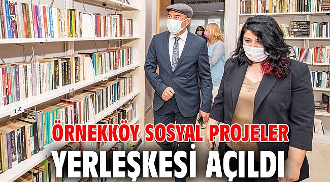 Örnekköy Sosyal Projeler Yerleşkesi açıldı