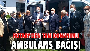 Rotary'den tam donanımlı ambulans bağışı