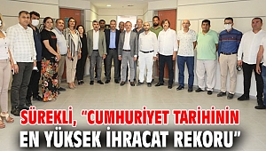 Sürekli, “Cumhuriyet tarihinin en yüksek ihracat rekoru”