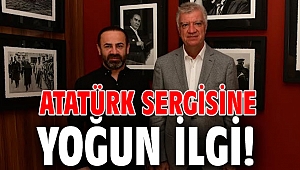 Atatürk sergisine yoğun ilgi!