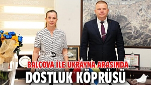 Balçova ile Ukrayna arasında dostluk köprüsü 