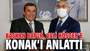 Başkan Batur, Vali Köşger’e Konak’ı anlattı