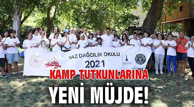 Başkan Kılıç’tan kamp tutkunlarına davet var