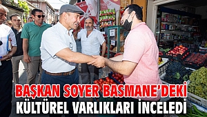 Başkan Soyer Basmane’deki kültürel varlıkları inceledi