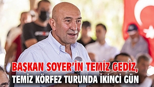 Başkan Soyer’in Temiz Gediz, Temiz Körfez turunda ikinci gün