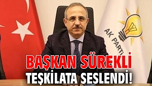 Başkan Sürekli teşkilata seslendi!