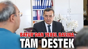 Batur’dan yerel basına tam destek