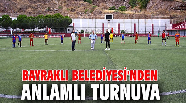 BAYRAKLI BELEDİYESİ'NDEN ANLAMLI TURNUVA