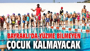 BAYRAKLI'DA YÜZME BİLMEYEN ÇOCUK KALMAYACAK
