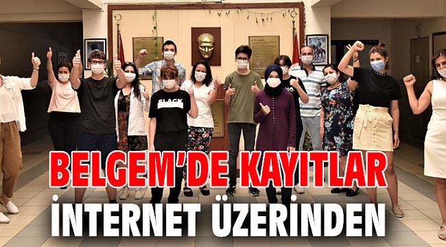 BELGEM’de kayıtlar internet üzerinden
