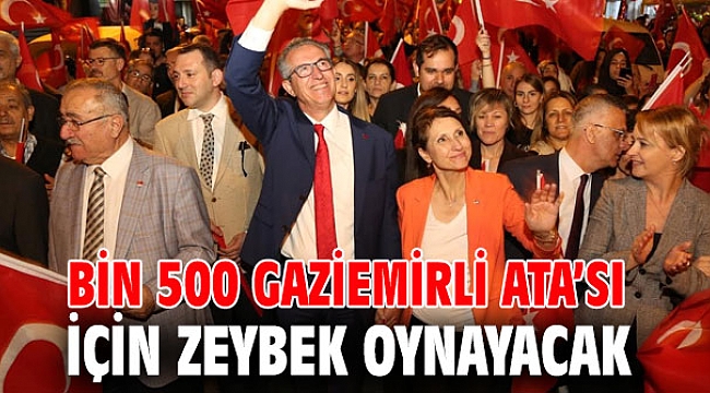 Bin 500 Gaziemirli Ata’sı için zeybek oynayacak