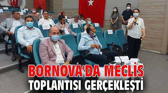 Bornova'da meclis toplantısı gerçekleşti