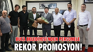 Buca Belediyesi'nden personele rekor promosyon!